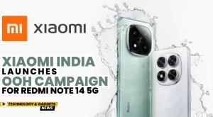 xiaomi-india-launches-ooh-campaign-for-redmi-note-14-5g