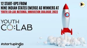 12-start-ups-from-nine-indian-states-emerge-as-winners-at-youth-co-lab-national-innovation-dialogue-2022