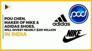 pou-chen-maker-of-nike-and-adidas-shoes-will-invest-nearly-281-million-in-india