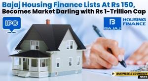 bajaj-housing-finance-lists-at-rs-150-becomes-market-darling-with-rs-1-trillion-cap