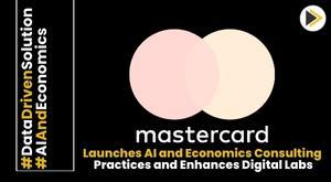 mastercard-launches-ai-and-economics-consulting-practices-and-enhances-digital-labs