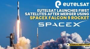 eutelsat-launches-first-satellites-after-merger-using-spacex-falcon-9-rocket