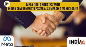 meta-collaborates-with-indian-government-to-foster-ai-and-emerging-technologies