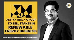 aditya-birla-group-to-sell-stake-in-renewable-energy-business