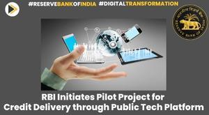 rbi-initiates-pilot-project-for-seamless-credit-delivery-through-public-tech-platform