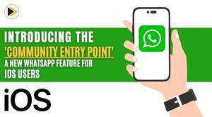 introducing-the-community-entry-point-a-new-whatsapp-feature-for-ios-users