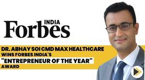 dr-abhay-soi-cmd-max-healthcare-wins-forbes-india-entrepreneur-of-the-year-award