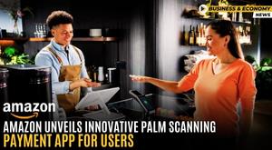 amazon-unveils-innovative-palm-scanning-payment-app-for-users