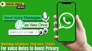 introducing-view-once-feature-for-voice-notes-on-whatsapp-a-new-layer-of-privacy