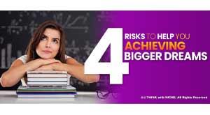 4-risks-to-help-you-achieving-bigger-dreams