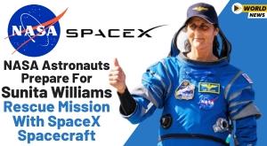 nasa-astronauts-prepare-for-sunita-williams-rescue-mission-with-spacex-spacecraft