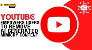 youtube-empowers-users-to-remove-ai-generated-mimicry-content