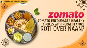 zomato-encourages-healthy-choices-with-nudge-feature-roti-over-naan