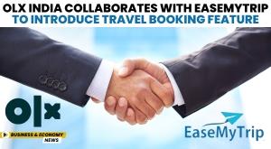 olx-india-collaborates-with-easemytrip-to-introduce-travel-booking-feature