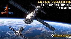 isro-adjusts-space-docking-experiment-timing-by-2-minutes
