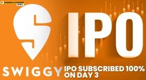 swiggy-ipo-subscribed-100-percentage-on-day-3