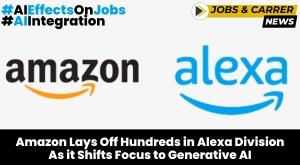 amazon-lays-off-hundreds-in-alexa-division-as-it-shifts-focus-to-generative-ai
