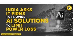 india-asks-it-firms-to-provide-ai-solutions-to-limit-power-loss