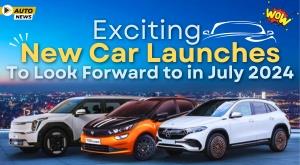 exciting-new-car-launches-to-look-forward-to-in-july-2024