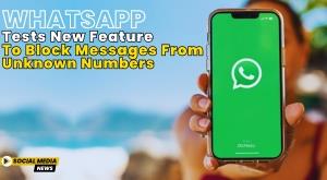 whatsapp-tests-new-feature-to-block-messages-from-unknown-numbers