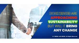 businesses-are-approaching-sustainability-but-will-it-bring-any-change