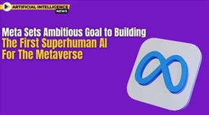 meta-sets-ambitious-goal-to-building-the-first-superhuman-ai-for-the-metaverse