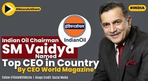 indian-oil-chairman-sm-vaidya-named-top-ceo-in-country-by-ceo-world-magazine