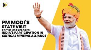 pm-modi-state-visit-to-the-us-explores-india-participation-in-critical-mineral-alliance