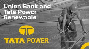tata-power-renewable-energy-partnered-with-union-bank-to-help-msmes-switch-to-solar