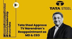 tata-steel-approve-tv-narendran’s-reappointment-as-md---ceo