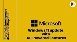 microsoft-elevates-windows-11-update-with-ai-powered-features