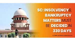 sc--insolvency-and-bankruptcy-matters-must-be-decided-in-330-days