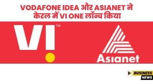 vi-partners-with-asianet-to-launch-vi-one-in-kerala