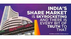 india-share-market-is-skyrocketing-and-there-is-every-bit-of-truth-to-that