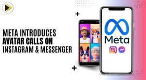 meta-introduces-avatar-calls-on-instagram-and-messenger