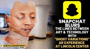 snapchat-blurs-lines-between-art-and-technology-with-ghost-variations-ar-experience-at-lincoln-center