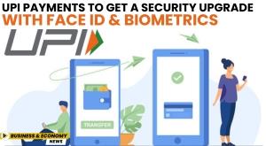 upi-payments-to-get-a-security-upgrade-with-face-id-and-biometrics