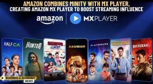 amazon-combines-minitv-with-mx-player-creating-amazon-mx-player-to-boost-streaming-influence