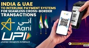 india-and-uae-to-interlink-payment-systems-for-seamless-cross-border-transactions
