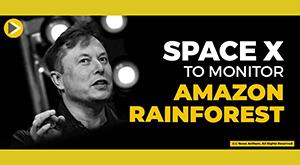spacex-to-monitor-amazon-rainforest