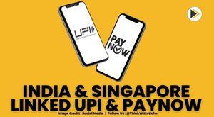 india-and-singapore-linked-their-online-payments-systems-upi-and-paynow