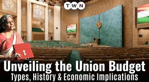 unveiling-the-union-budget-types-history-and-economic-implications