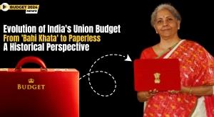 evolution-of-indias-union-budget-from-bahi-khata-to-paperless-a-historical-perspective