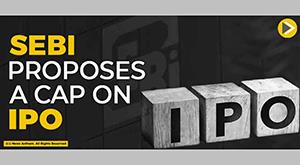 sebi-proposes-a-cap-on-ipo