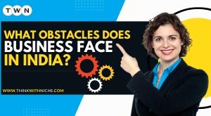 what-obstacles-does-business-face-in-india