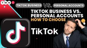 tiktok-business-vs-personal-accounts-how-to-choose