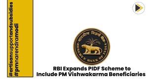 rbi-expands-pidf-scheme-to-include-pm-vishwakarma-beneficiaries-and-extends-tenure-by-two-years