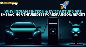 why-indian-fintech-and-ev-startups-are-embracing-venture-debt-for-expansion-report