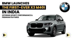 bmw-launches-the-first-ever-x3-m40i-in-india-offering-sporty-performance-and-premium-features