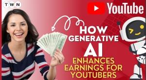 how-generative-ai-enhances-earnings-for-youtubers